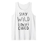 Stay Wild My Child Outdoor Family Motto per avventurieri Canotta