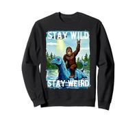 Stay Wild, Stay Weird. Bigfoot, Nessie And UFO Felpa