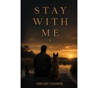 Stay With Me: A Novel of War, Loss, and an Unbreakable Bond