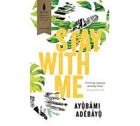 Stay with me: Ayobami Adebayo