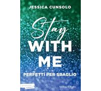 Stay with me. Perfetti per sbaglio: Vol. 2