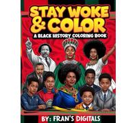 Stay Woke and Color: A Black History Coloring Book