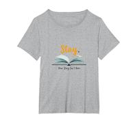Stay Your Story Non è Oltre Gli Amanti dei Libri ispiratori Maglietta, Donna Plus-Size, Grigio Melange, 4X