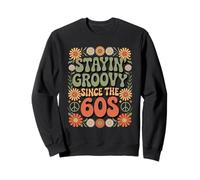Stayin' Groovy Since The 60s Costume 60 Style Groovy Hippie Felpa
