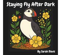 Staying Fly After Dark: An Animal and Floral Coloring Book for Teens and Adults