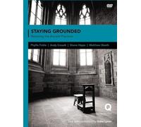 Staying Grounded: Restoring the Ancient Practices: Five Sessions