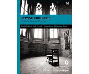 Staying Grounded: Restoring the Ancient Practices: Five Sessions