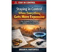 Staying in Control - When Everything Gets More Expensive: Structured strategies for financial stability in everyday life