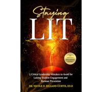 Staying Lit: 5 Critical Leadership Mistakes to Avoid for Lasting Student Engagement and Burnout Prevention