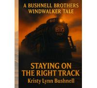 Staying on the right track: A Bushnell Brothers WindWalker Tale