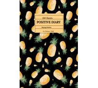 Staying Postive Diary Journal: 6x9 Staying Positive Diary100 Sheets