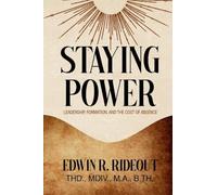 STAYING POWER: Leadership, Formation, and The Cost of Absence