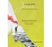 Staying Protected: Introducing Children to Spiritual Warfare