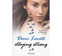 Staying strong. Le parole che mi hanno dato la forza