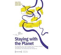 Staying with the Planet: The University That Tried to Reckon with Ecological Reality, Challenged Excessive Data Infrastructures, and Nurtured a Few Alternatives Not Planned For: 13