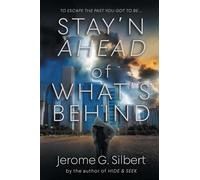 Stay'n Ahead of What's Behind