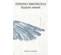 Stazioni remote [Paperback] [Apr 26, 2023] Simoncelli, Stefano; Mengoni, Luca an