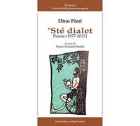 'Ste dialet. Poesie (1977-2015). Testo italiano a fronte