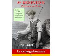Ste Geneviève: Patronne de Paris - La vierge gestionnaire