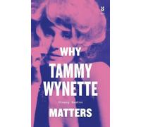 Steacy Easton Why Tammy Wynette Matters (Copertina rigida) Music Matters