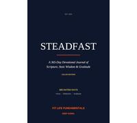 Steadfast: A 365-Day Devotional Journal of Scripture, Stoic Wisdom & Gratitude - Color Edition