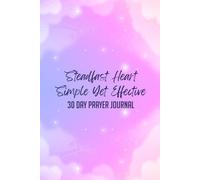 Steadfast Heart: A Simple Yet Effective 30 Day Prayer Pamphlet & Journal