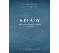 Steady: A 41-Day Devotional for Anxious Seasons