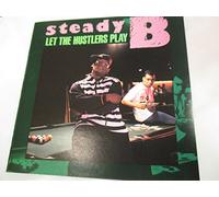 Steady B - Let The Hustlers Play