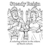 Steady Reign: A Coloring Tribute to the Elders of Black Culture