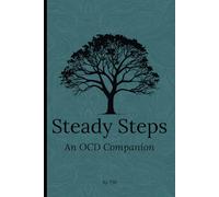 Steady Steps: A 90-Day Journal for OCD Medication, Daily Check-Ins & Reflection