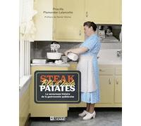 Steak ble d'inde patate. la savoureuse histoire de la