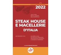 STEAK HOUSE E MACELLERIE D'ITALIA: LA GUIDA PER GLI AMANTI DELLA BISTECCA