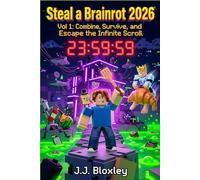 Steal a Brainrot 2026: Vol 1: Combine, Survive, and Escape the Infinite Scroll. ( An Unofficial Roblox Stories for Fanfiction)