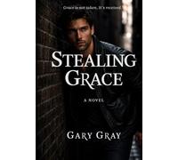 Stealing Grace: Grace is not taken, it's received.