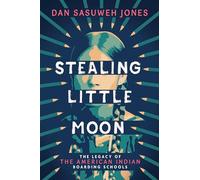 Dan Sasuweh Jon Stealing Little Moon: The Legacy of the Ameri (Copertina rigida)