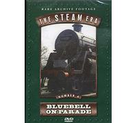 STEAM ERA, THE - BLUEBELL ON PARADE [Edizione: Regno Unito]