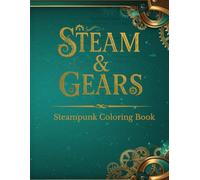 Steam & Gears: Steampunk Coloring Book