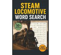 Steam Locomotive Word Search Puzzle Book: Word Searches with Easy to Read Print about Trains, Steam Engines, Railways and More | 6x9 inches, 110 pages ... Gift for Vacations, Holidays and Free Times