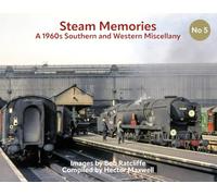 Steam Memories No 5: A 1960s Southern and Western Miscellany