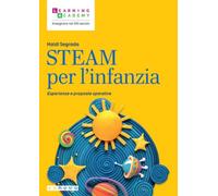 STEAM per l’infanzia. Esperienze e proposte operative [Paperback] [Dec 15, 2023]