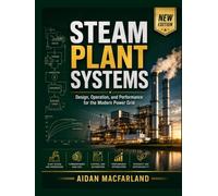 Steam Plant Systems: Design, Operation, and Performance for the Modern Power Grid