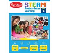 Steam Project-Based Learning, Grade 6 (Tascabile) Steam Project-Based Learning