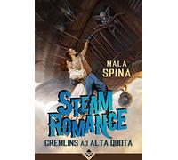 Steam romance. Gremlins ad alta quota