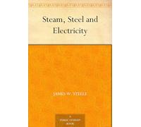 Steam, Steel and Electricity