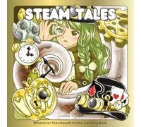 Steam Tales: Whimsical Steampunk Anime Coloring Book
