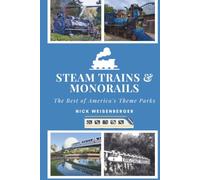 Steam Trains and Monorails: The Best of America's Theme Parks