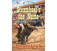 Steamboat's the Name: My Life As a Bucking Bronc: 4