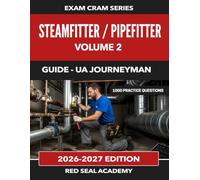 Steamfitter / Pipefitter Red Seal Exam Prep - Volume 2: 1000 Practice Questions for the Interprovincial Red Seal Journeyman Exam | Exam Cram Series
