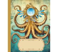 Steampunk Animal Composition Notebook 7.5" x 9.25": 150 Wide Ruled Pages |: VintageMechanical Wildlife with octopus on the Cover | Writing Journal for School, College, Work & Creative Minds