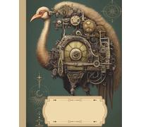 Steampunk Animal Composition Notebook 7.5" x 9.25": 150 Wide Ruled Pages |: VintageMechanical Wildlife with ostrich on the Cover | Writing Journal for School, College, Work & Creative Minds